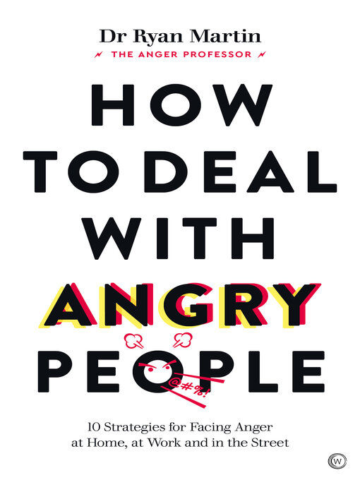 Title details for How to Deal with Angry People by Dr. Ryan Martin - Available